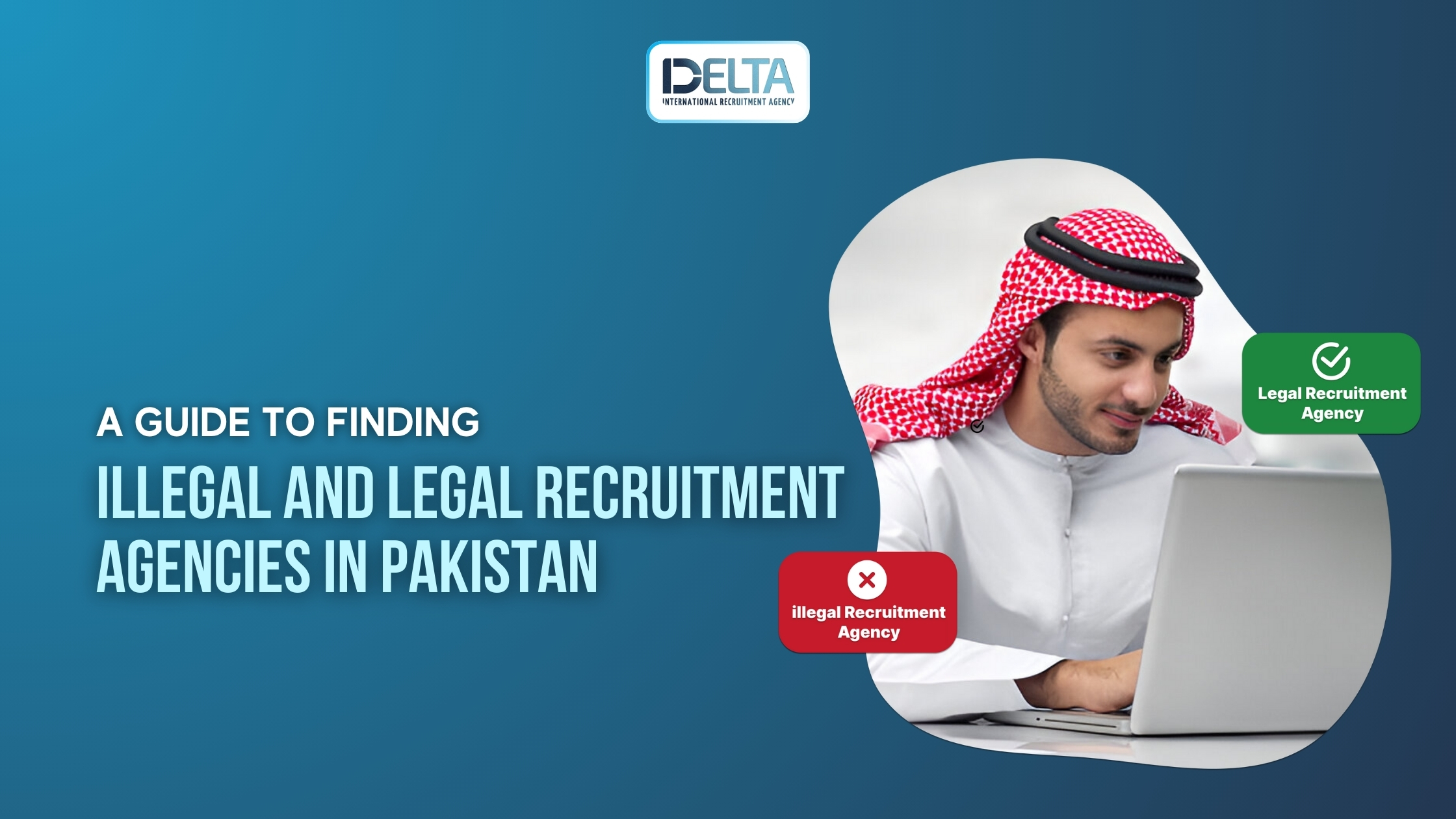 A Guide to Finding illegal and legal Recruitment Agencies in Pakistan